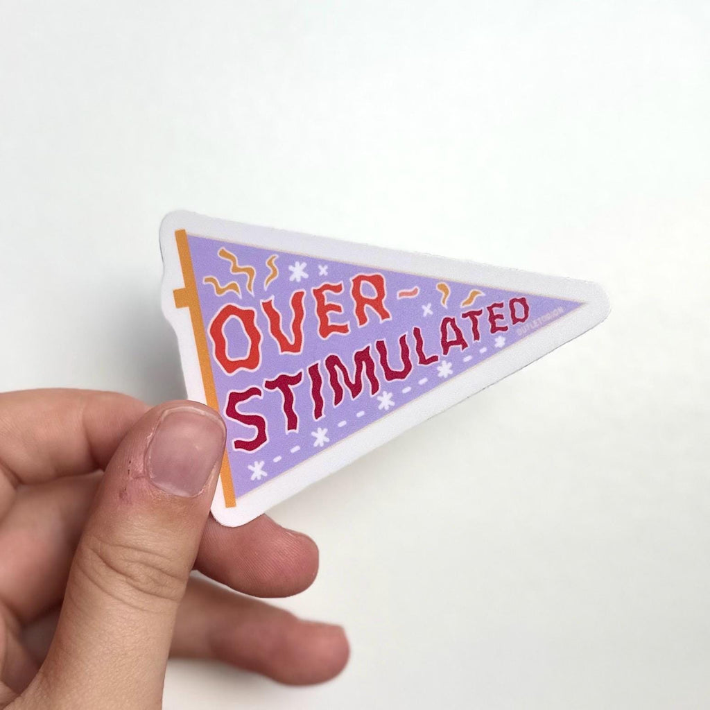 Overstimulated Sticker