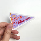Overstimulated Sticker