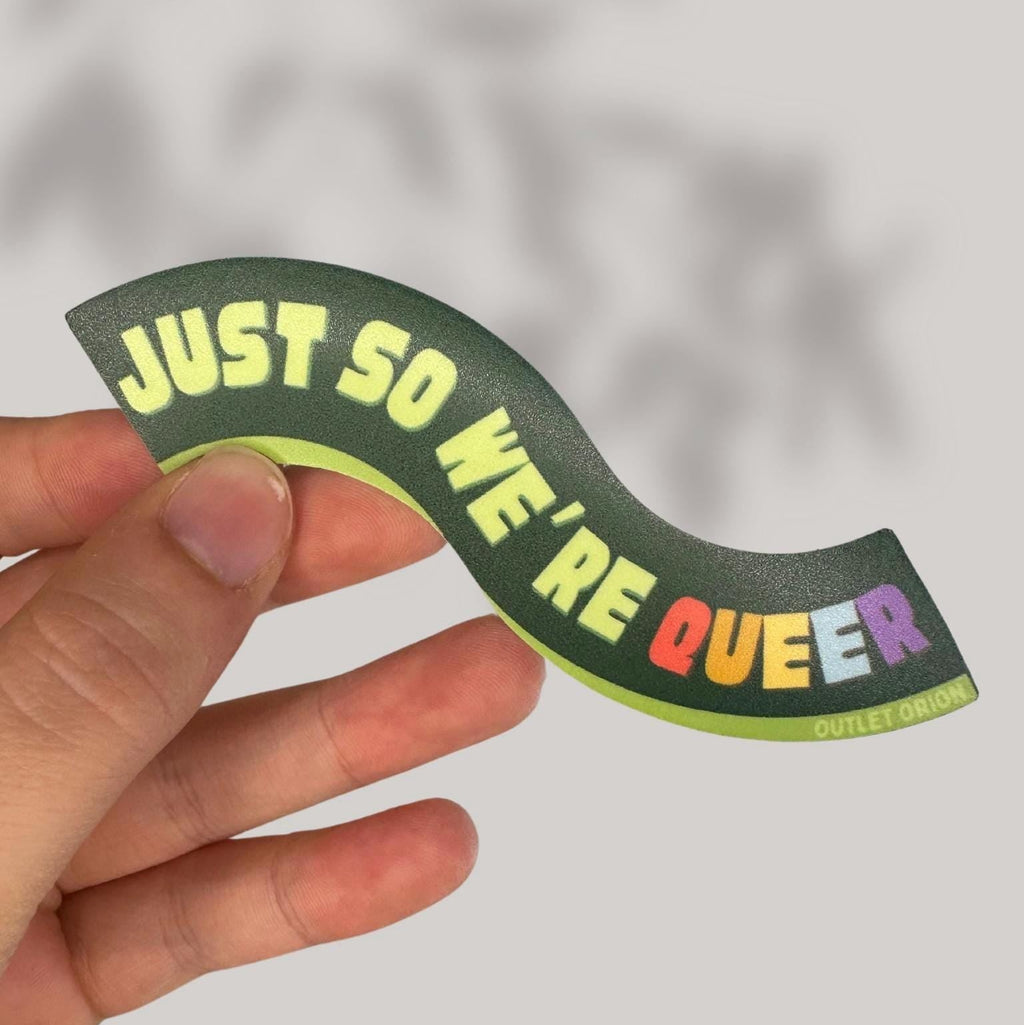 Just So We're Queer Sticker