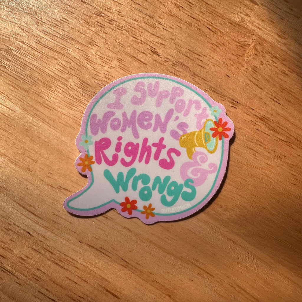 Support Women's Rights & Wrongs Sticker