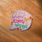 Support Women's Rights & Wrongs Sticker