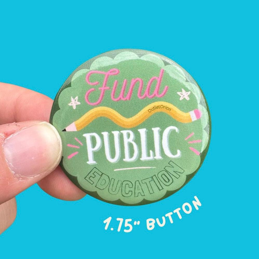 Fund Public Education Button Pin