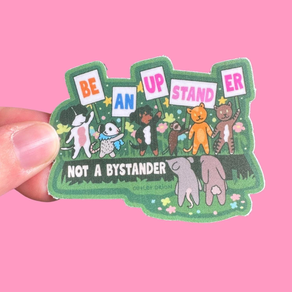Be an Upstander Not a Bystander Sticker