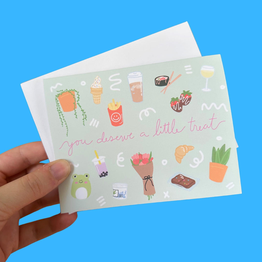 You Deserve a Little Treat Greeting Card