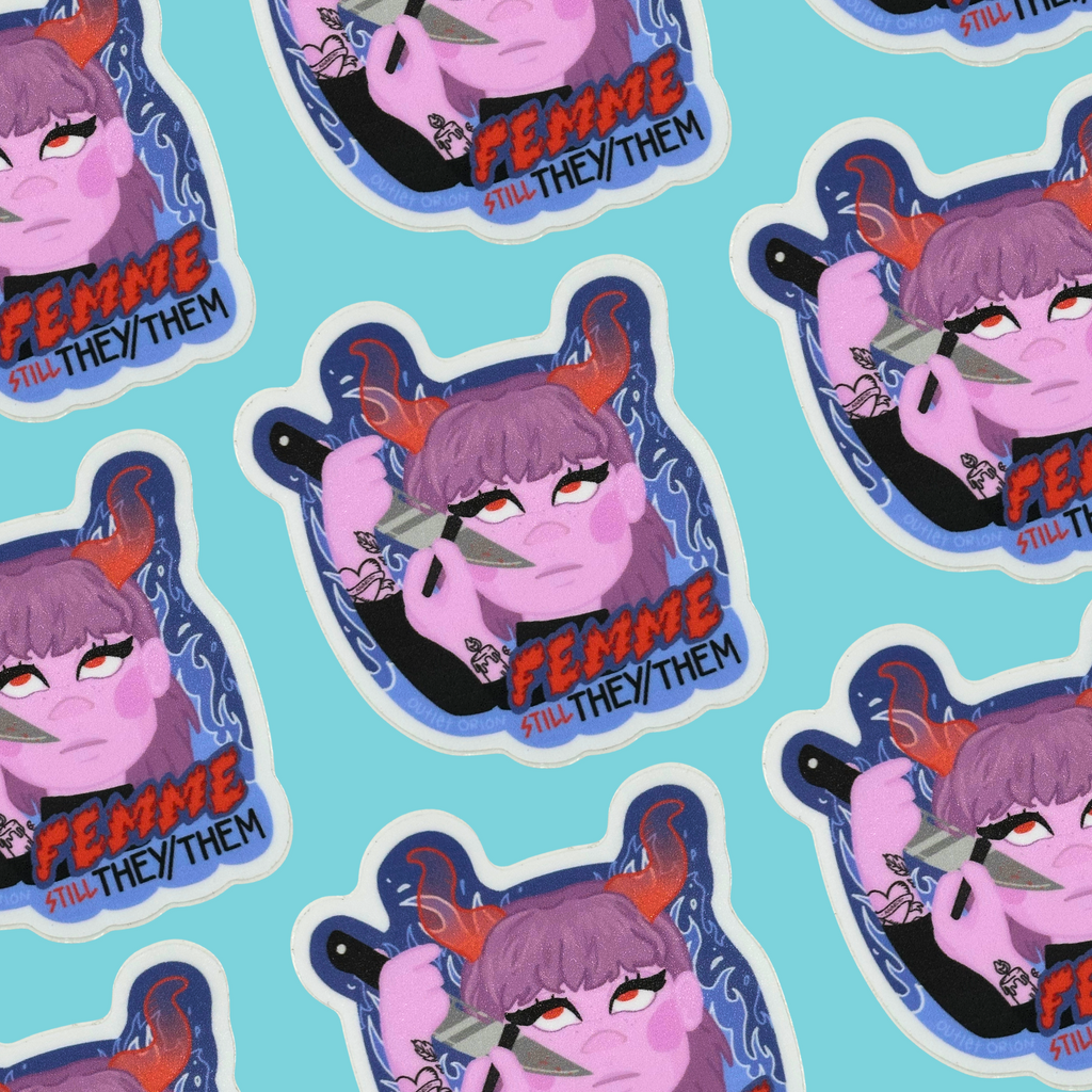 Femme Still They/Them Pronouns Sticker