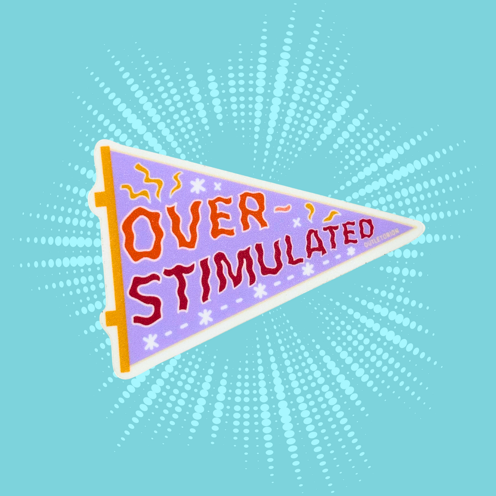 Overstimulated Sticker