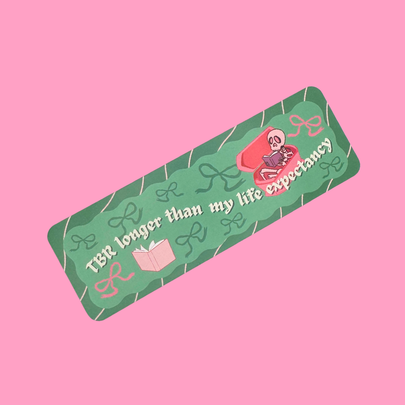 TBR Longer Than My Life Expectancy Bookmark