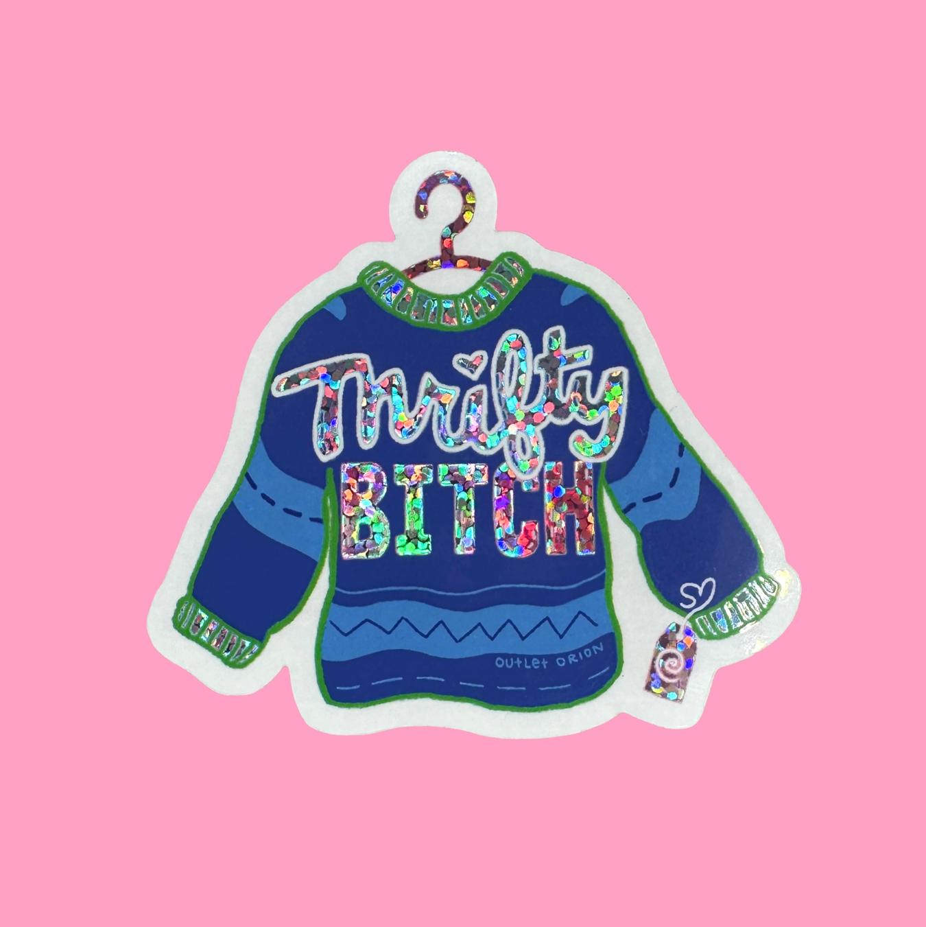 Thrifty Bitch Glitter Holographic Sticker