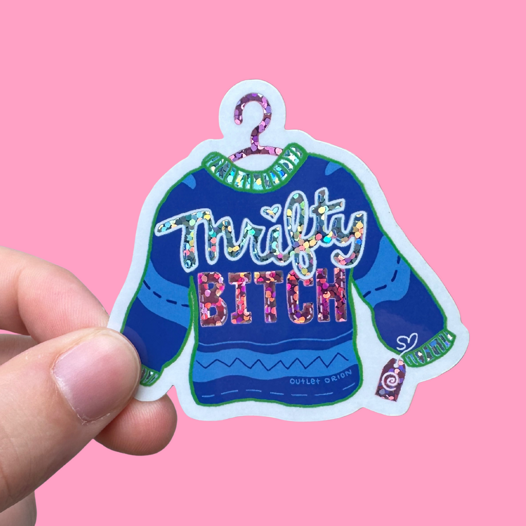 Thrifty Bitch Glitter Holographic Sticker
